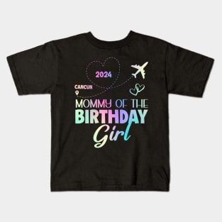 Mommy Of The BirthdayGirl Cancun Mexico Girls Trip B-day Gift For Girl kids Kids T-Shirt